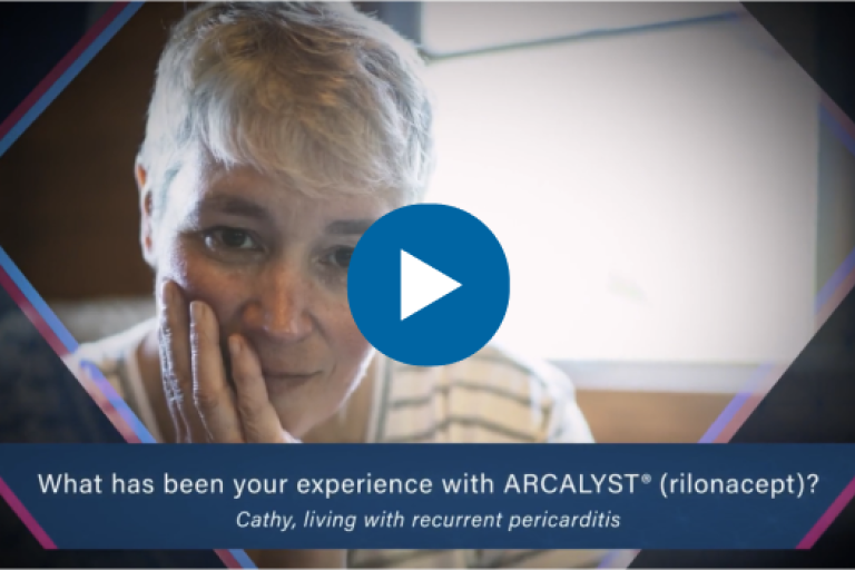 Cathy, a patient with recurrence pericarditis, talks about their experience with ARCALYST
